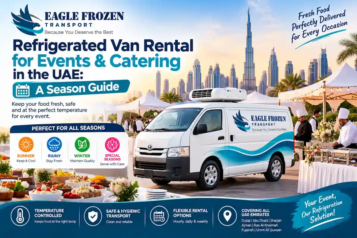 Refrigerated van rental for events and catering in the UAE: Eagle Frozen chiller van at an event venue